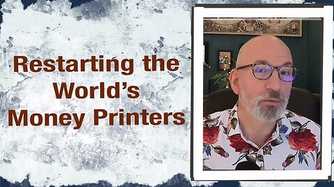 Restarting the World’s Money Printers