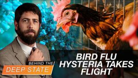 Bird Flu Hysteria Takes Flight Amid WHO Power Grab & 2024 Election