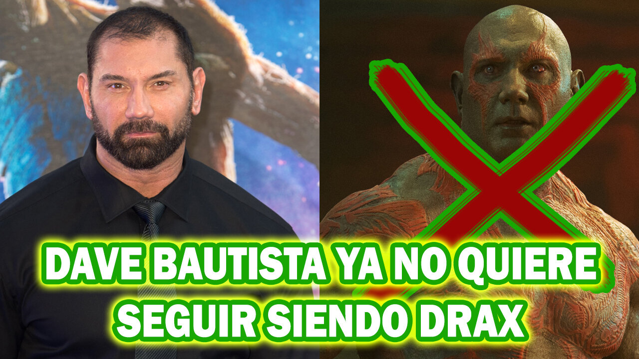 💣 💣 NOTICIA BOMBA Ultima Hora DAVE BAUTISTA ya no quiere seguir siendo DRAX (Primicia Exclusiva) 💣 💣