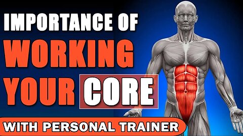 Importance of Working Your Core