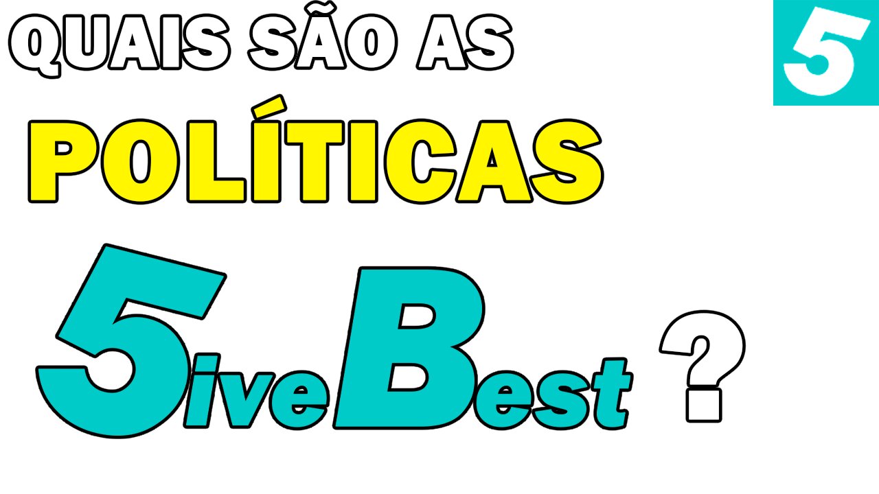 Quais São Nossas Políticas??? - 5iveBest Políticas