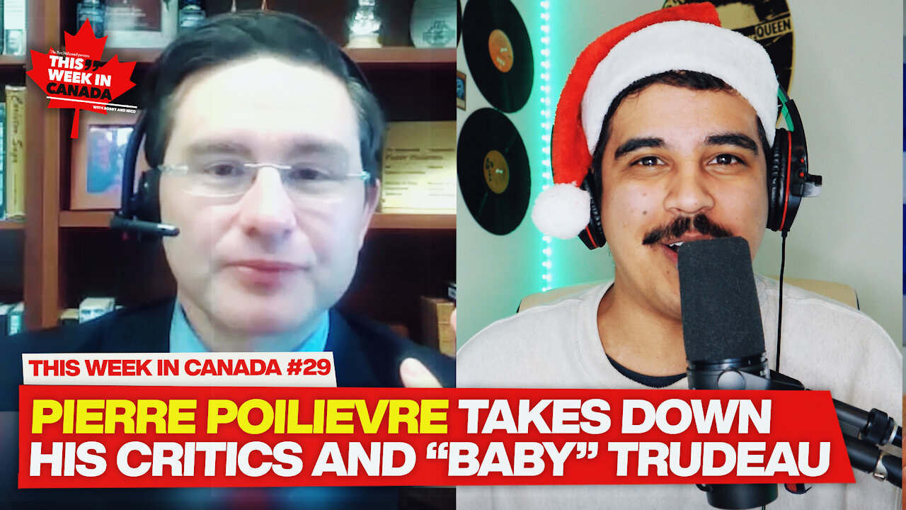 Poilievre SLAMS Trudeau and Liberal Canadian media on This Week In Canada! Episode 29