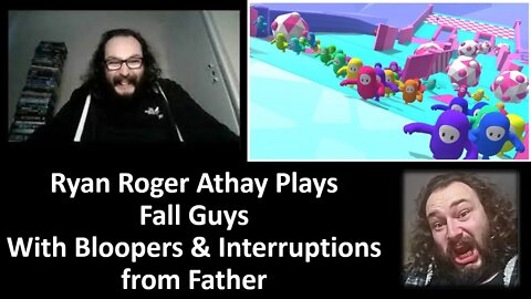 Ryan Plays Fall Guys, With Bloopers & Interruptions from Father (Unedited)