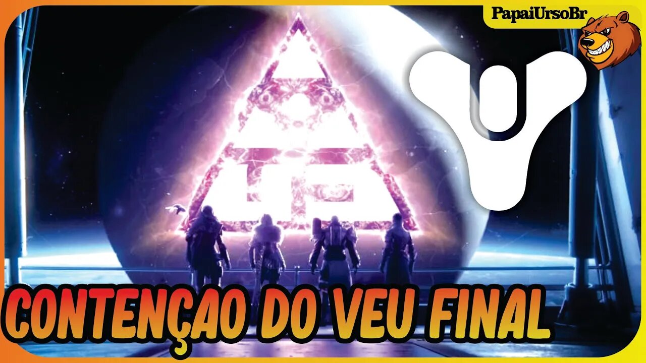 DESTINY 2 │ ULTIMA MENSSAGEM DA CONTENÇÃO DO VEU