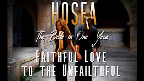 The Bible in One Year: Day 201 Faithful Love to the Unfaithful