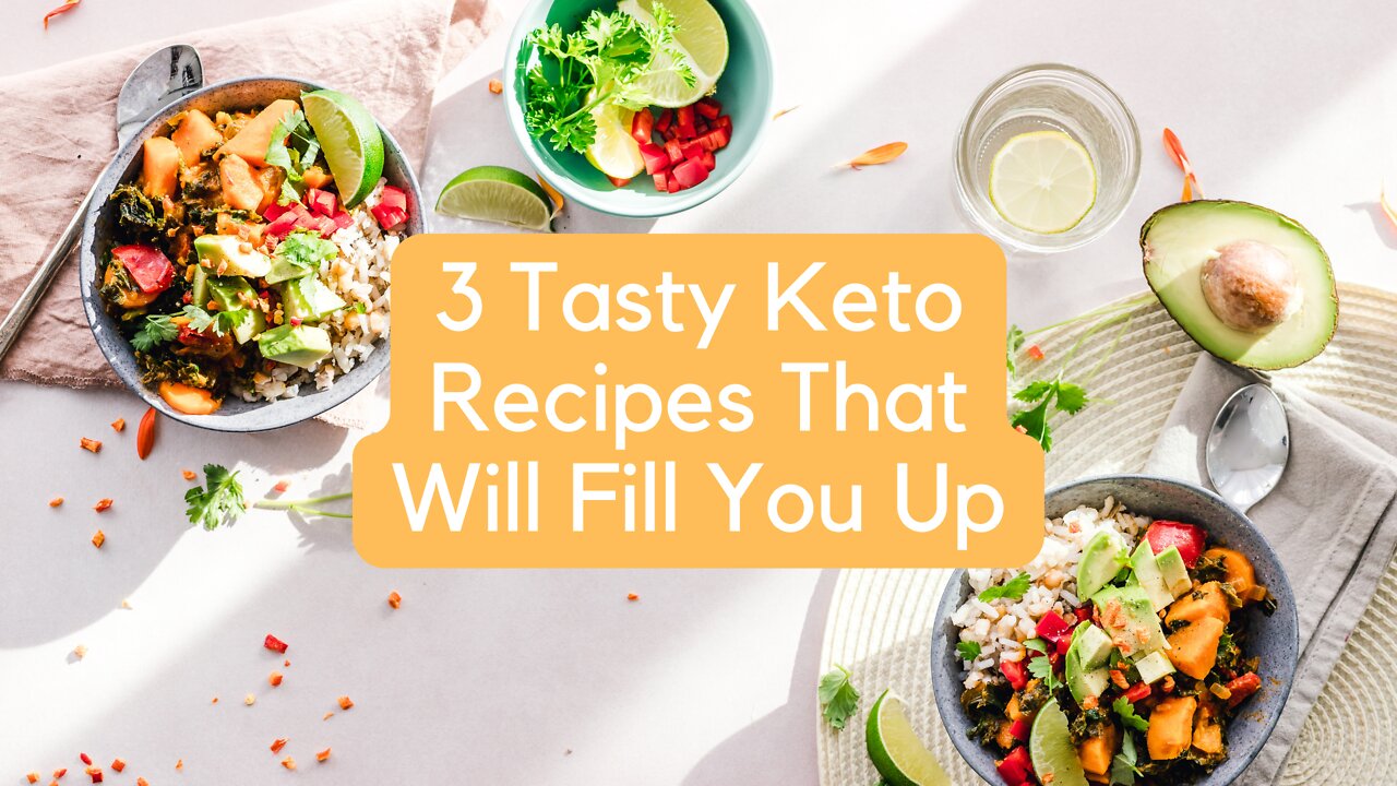 3 Tasty Keto Recipes That Will Fill You Up