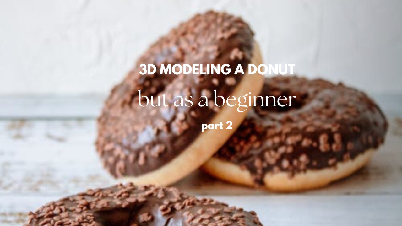 How to | Follow along | 3d modeling a donut!