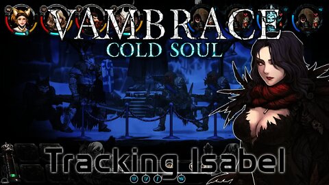 Vambrace: Cold Soul - Tracking Isabel