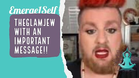 TheGlamJew with an Important Message!!