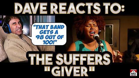 Dave's Reaction: The Suffers — Giver