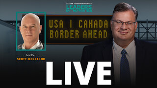 Shocking Details About Canada's Border Crisis | Live with Scott McGregor