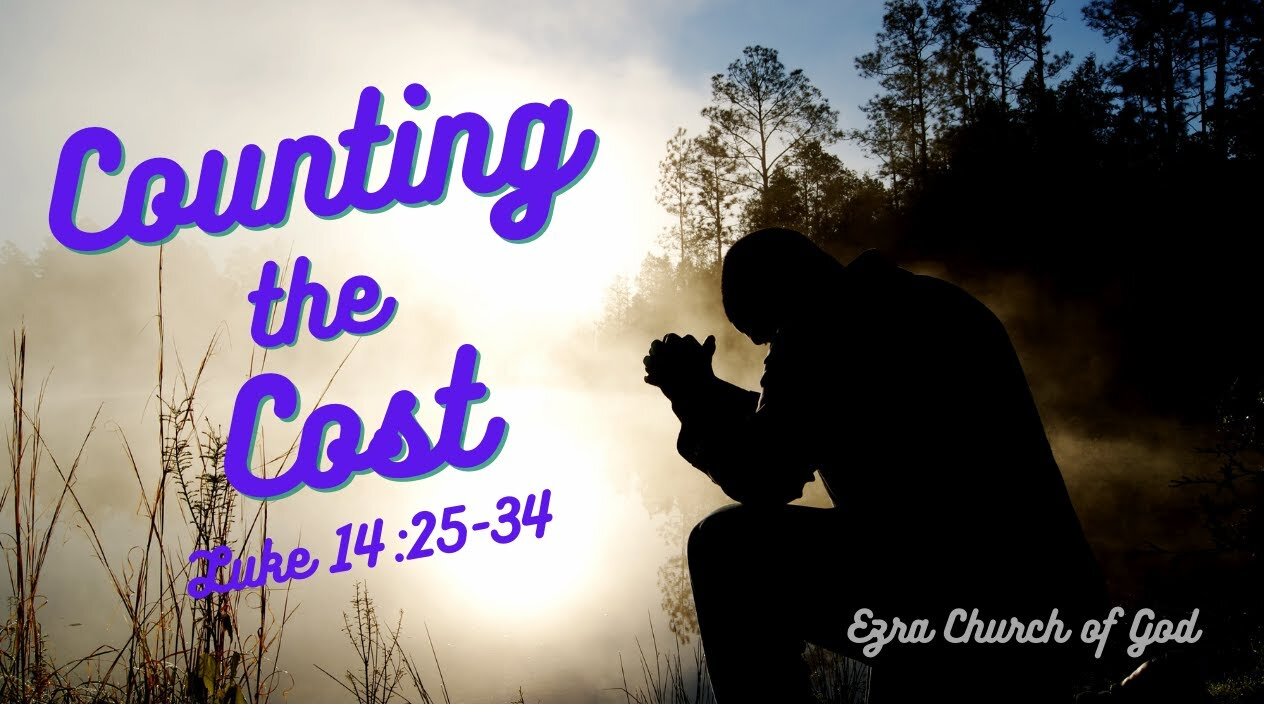 Counting the Cost - Luke 14:25-34