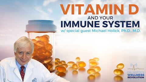 Vitamin D & Your Immune System with special guest Michael Holick, Ph. D., M.D.