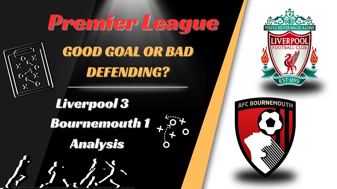 Liverpool 3 Bournemouth 1 Analysis: VAR Wrong Again?