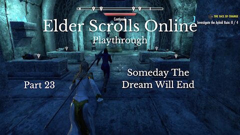 The Elder Scrolls Online Part 23 : Someday The Dream Will End