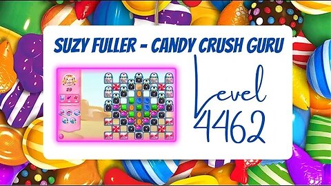 Candy Crush Level 4462 Talkthrough, 29 Moves 0 Boosters