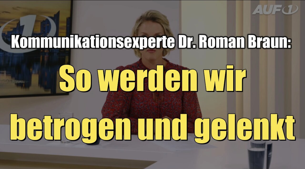 Dr. Roman Braun: So werden wir betrogen und gelenkt (AUF1 I 12.10.2021)