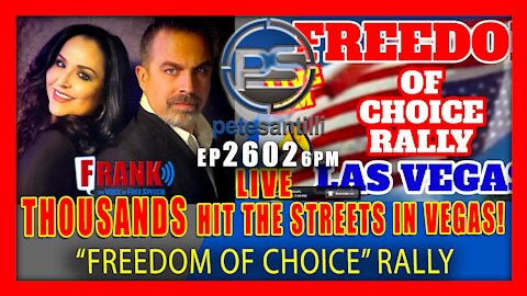 EP 2602 6PM LIVE THOUSANDS HIT THE STREETS IN LAS VEGAS FREEDOM OF CHOICE RALLY LIVE!