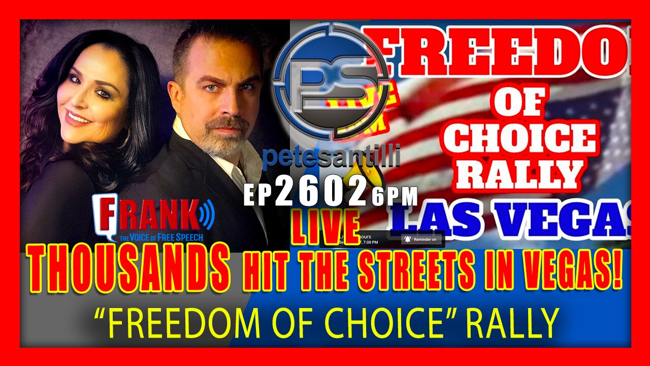 EP 2602 6PM LIVE THOUSANDS HIT THE STREETS IN LAS VEGAS FREEDOM OF CHOICE RALLY LIVE!