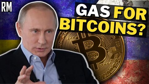 Will Russia Start Trading Gas for Bitcoins?