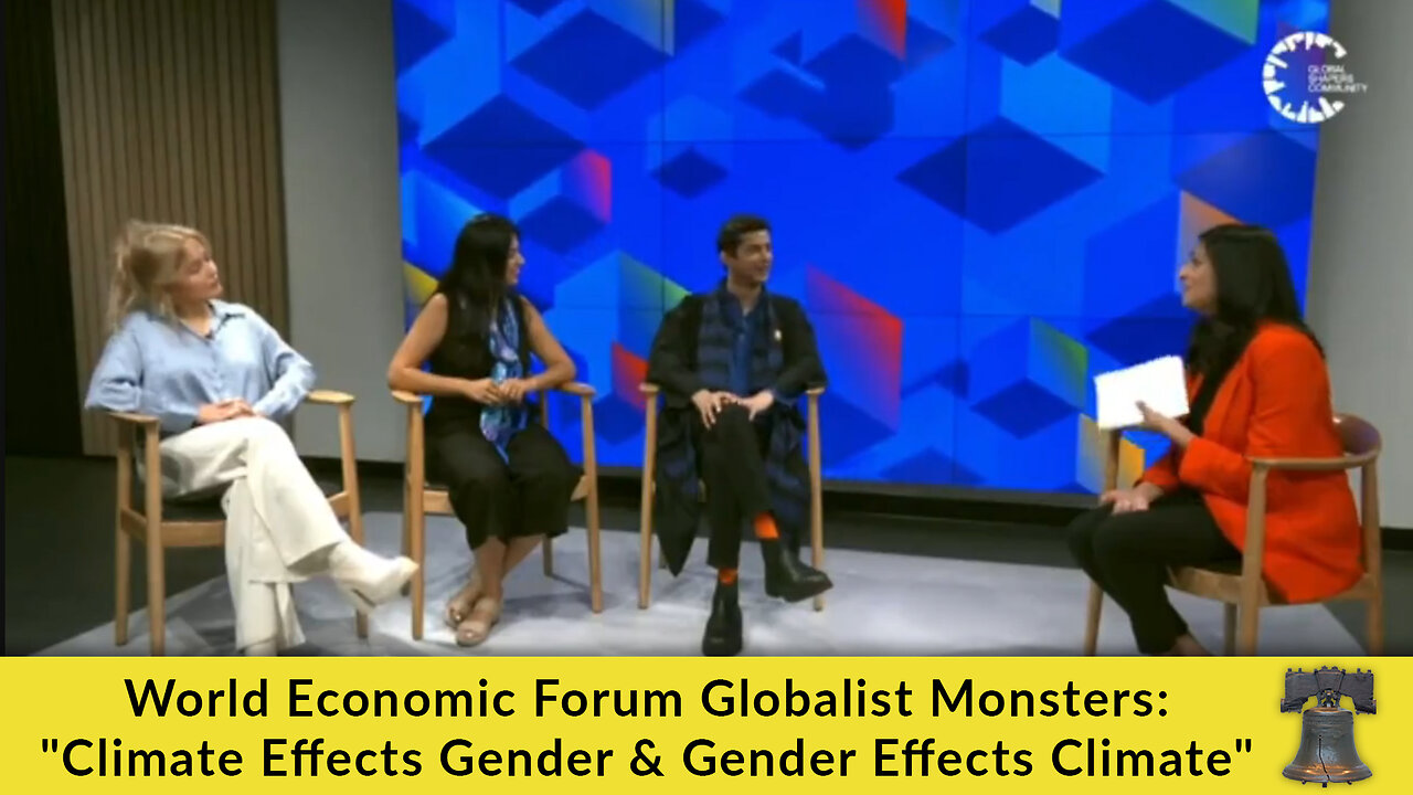 World Economic Forum Globalist Monsters: "Climate Effects Gender & Gender Effects Climate"