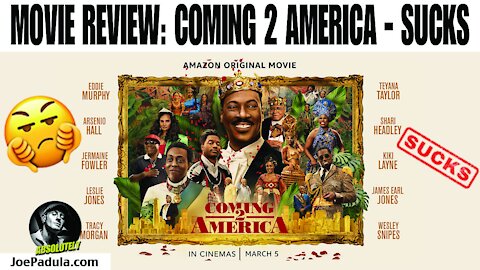 MOVIE REVIEW: Coming 2 America and it is Horrible - Watch this and save 1 Hour 50 Minutes