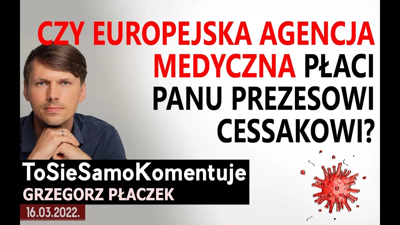 Czy Europejska Agencja Medyczna płaci Panu Prezesowi Cessakowi który stoi na czele polskiego urzędu?