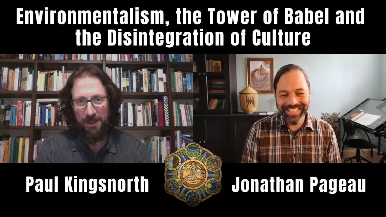 The Tower of Babel and the Disintegration of Culture | with Paul Kingsnorth