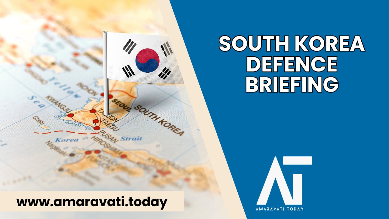 South Korea Defence Briefing Amid Martial Law Fallout | Amaravati Today