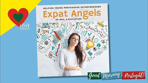 Expat Angels (working title) - An idea whose time has come, for young Portuguese entrpreneurs...