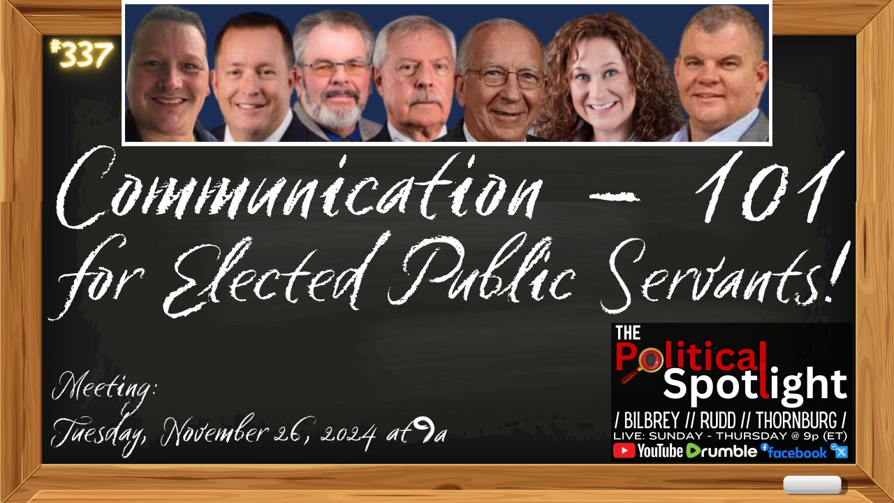 #337 | Communication 101 for Elected Public Servants! | The Political Spotlight