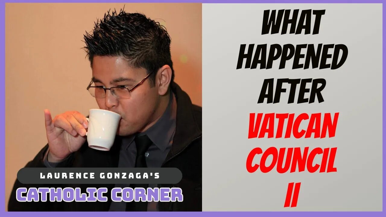 What Happened After the Second Vatican Council! | Catholic Corner