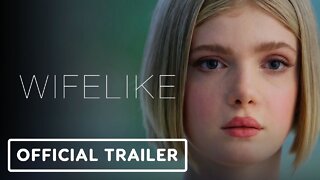 Wifelike - Official Trailer