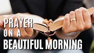 Prayer on a Beautiful Morning