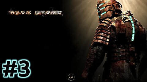 Dead Space - Chapter 3 - Course Correction - Gameplay/Longplay