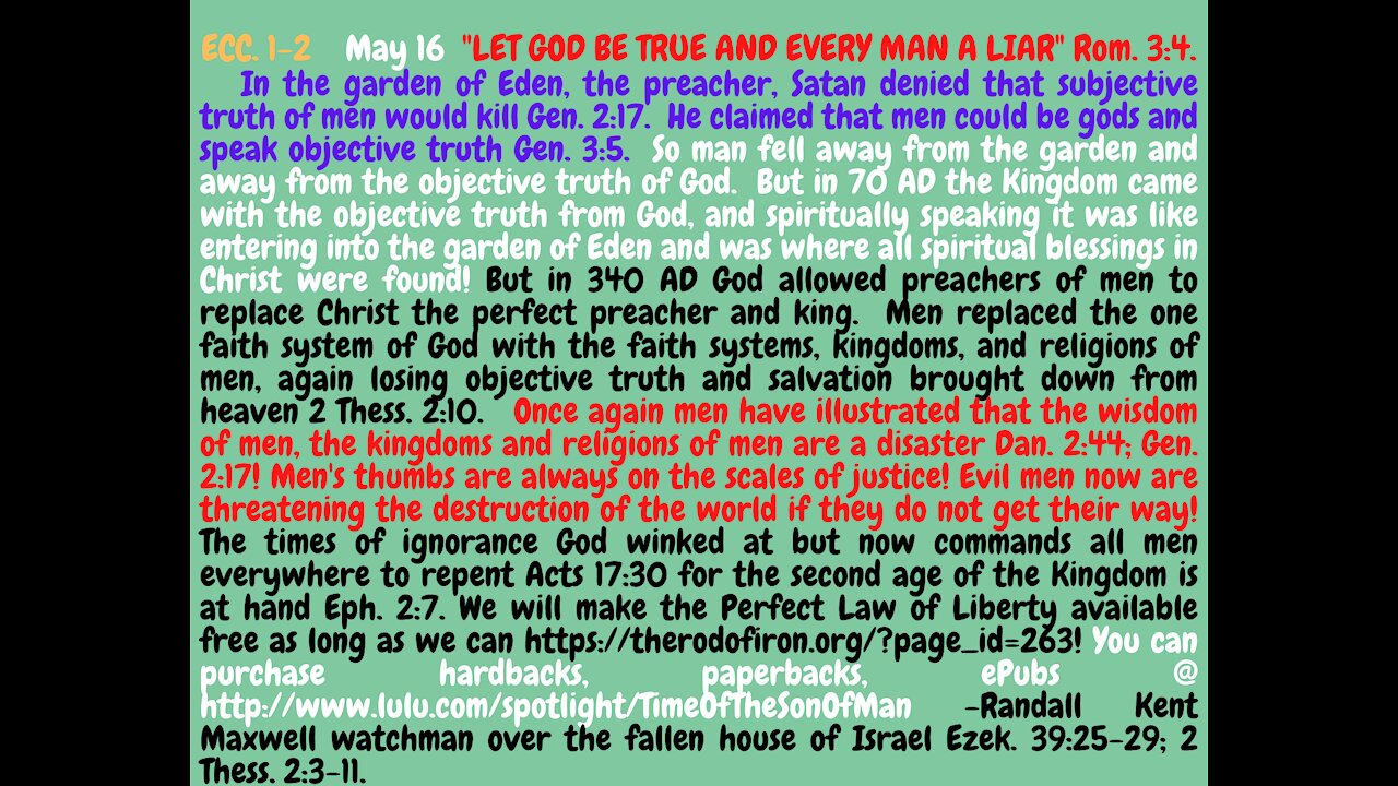 Ecc. 1-2 MEN ALWAYS HAVE THEIR THUMBS ON THE SCALES OF JUSTICE! LET GOD BE TRUE AND EVERY MAN A LIAR ROM. 3:4!