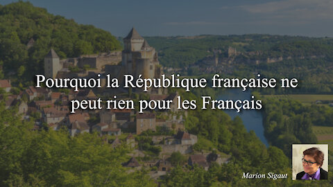 Pourquoi la Republique ne peut rien pour les Francais