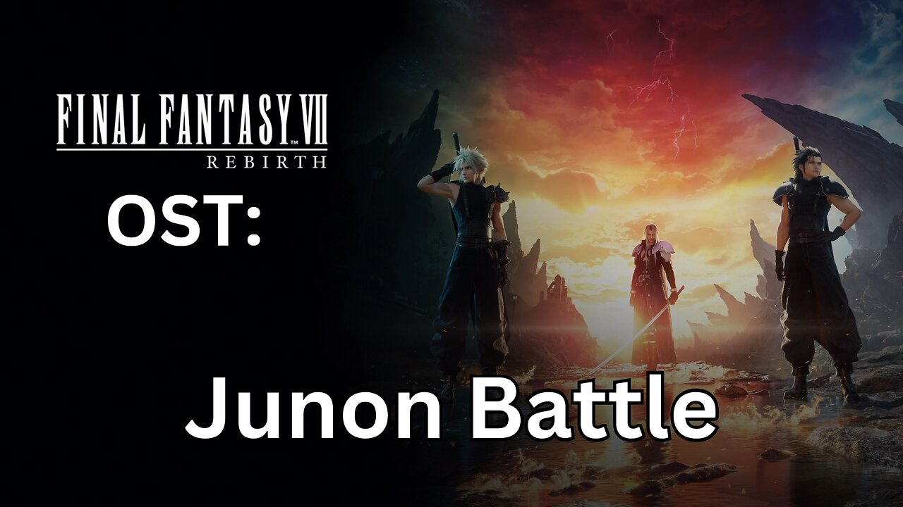 "The Junon Region - Battle Edit" (FFVII Rebirth OST)