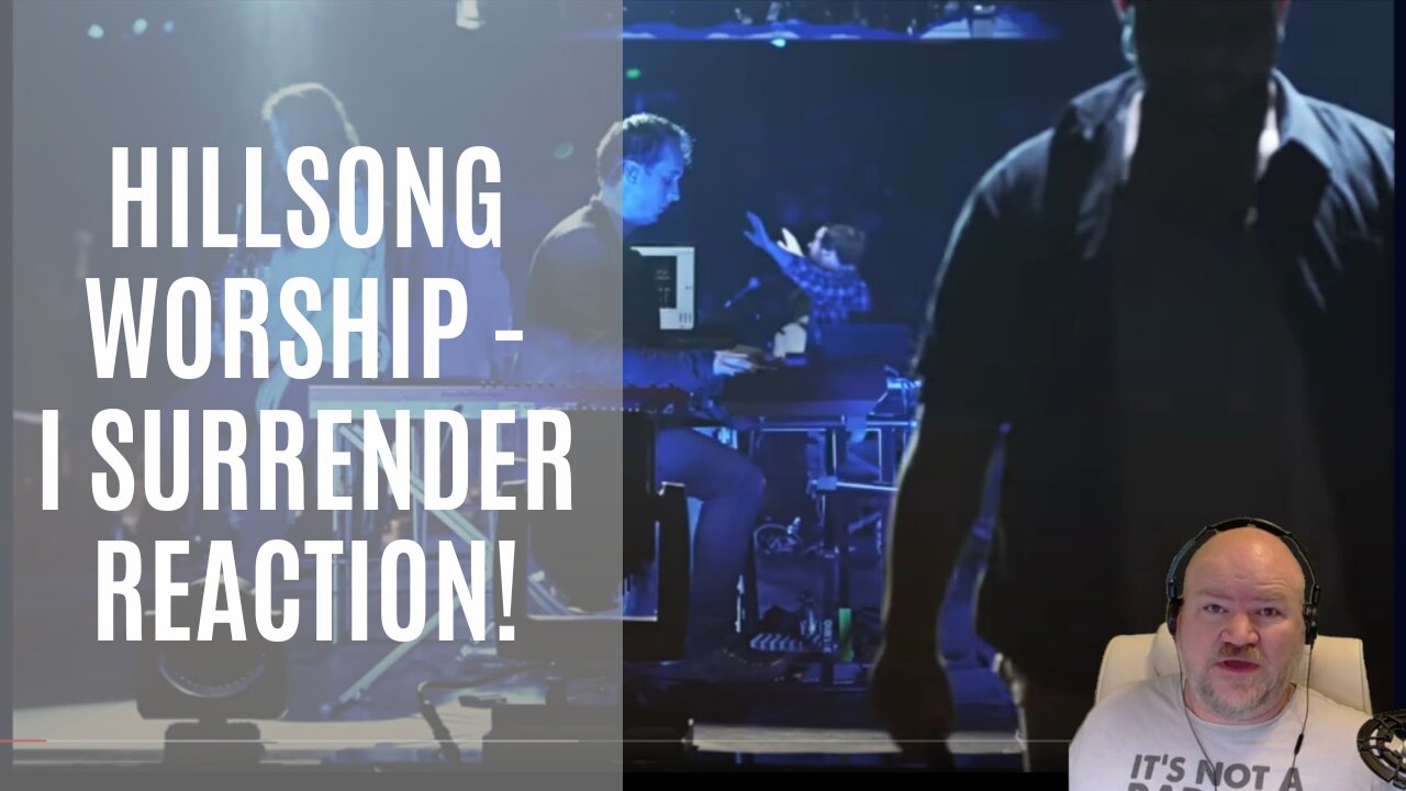 I Surrender by Hillsong Worship - My Reaction