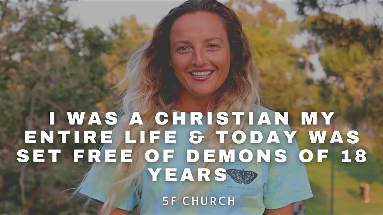 "I WAS A CHRISTIAN MY ENTIRE LIFE & TODAY I WAS SET FREE OF DEMONS OF 18 YEARS" | 5F CHURCH