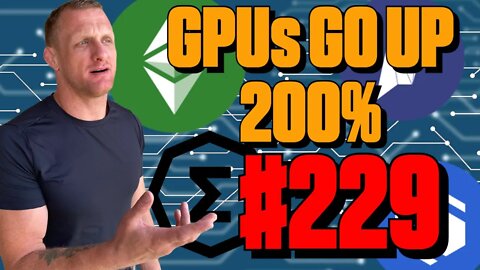 229 - GPU Prices Going Back UP!