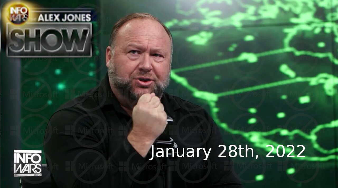 The Alex Jones Show 1/28/22