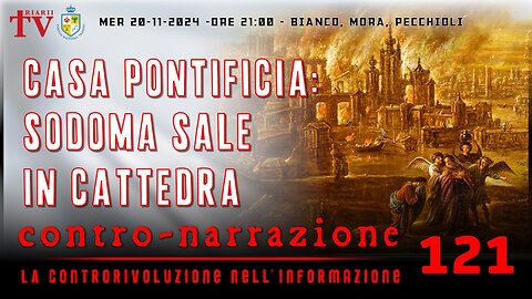 CONTRO-NARRAZIONE NR.121 - LA CONTRORIVOLUZIONE NELL’INFORMAZIONE. BIANCO, MORA, PECCHIOLI