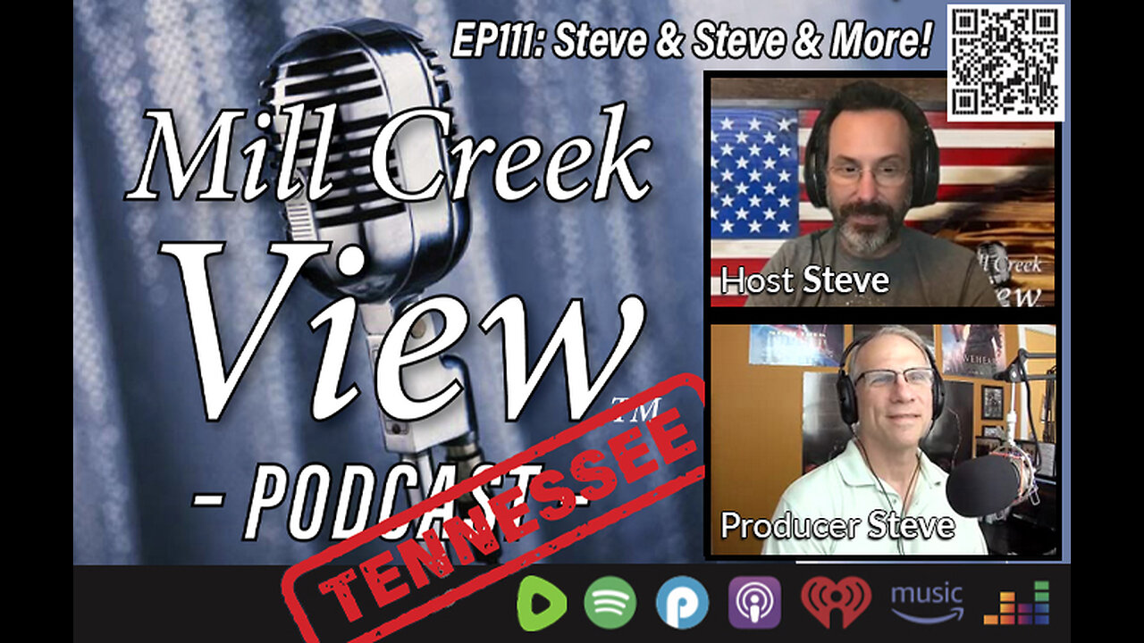 Mill Creek View Tennessee Podcast EP111 Steve & Steve & More 6 29 23