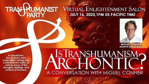 U.S. Transhumanist Party Virtual Enlightenment Salon with Miguel Conner – July 16, 2023