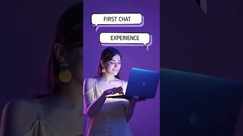 First Chat Experience