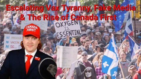 Tyler Russell || Escalating Vax Tyranny, Fake Media & The Rise of Canada First