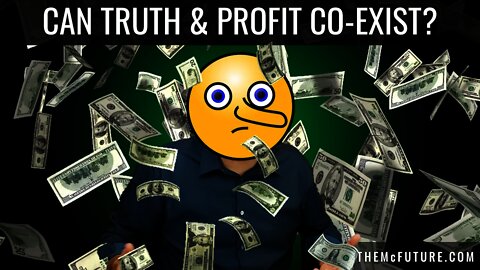 Can Truth & Profit Co-Exist? | The McFuture Podcast w/Steve Faktor