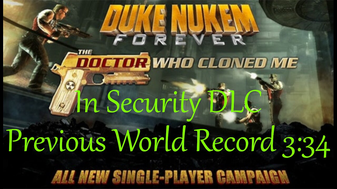 Duke Nukem Forever - DLC In Security - Former World Record 3:34