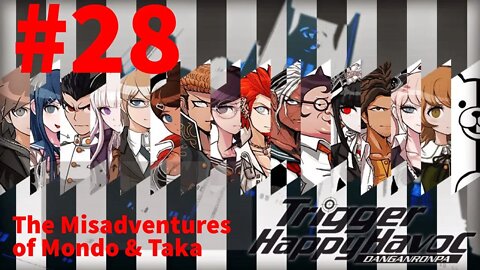 Danganronpa: Trigger Happy Havoc - Episode 28: The Misadventures of Mondo & Taka